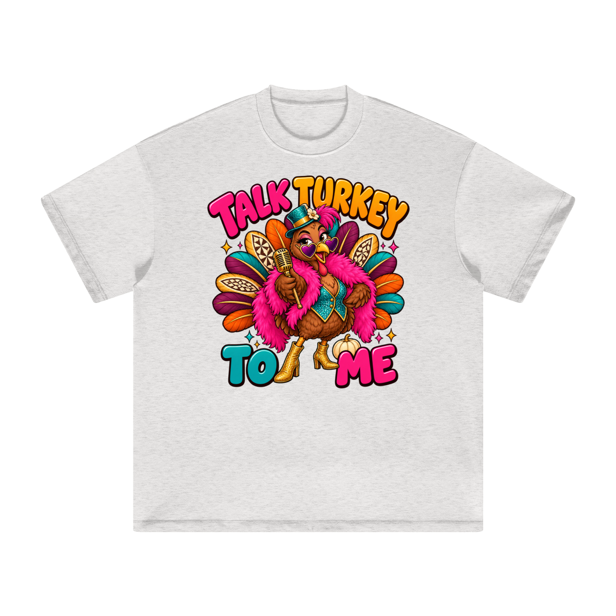 Talk Turkey To Me Funny Thanksgiving T-Shirt